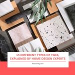 15 Different Types Of Tiles, Explained By Home Design Experts