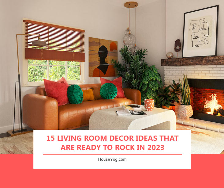 15 living room decor ideas that are ready to rock in 2023