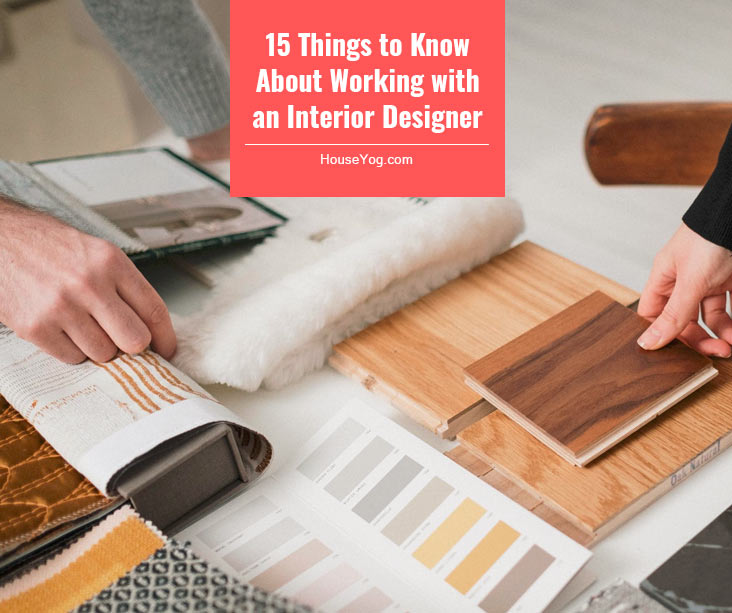 15 Things to Know About Working with an Interior Designer