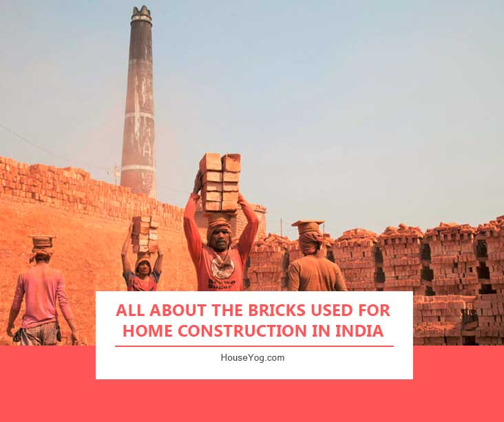 All About the Bricks Used For Home Construction in India