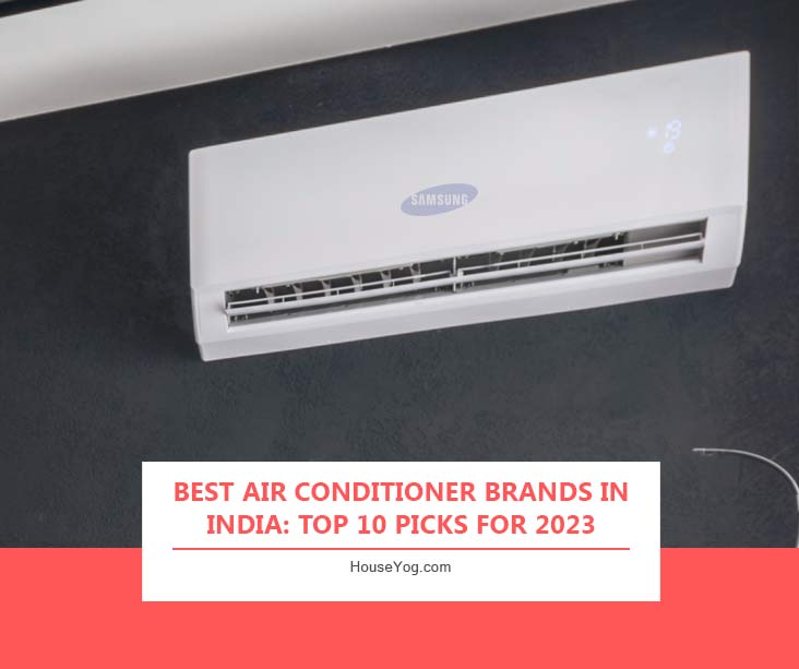 Best Air Conditioner Brands in India: Top 10 Picks for 2023