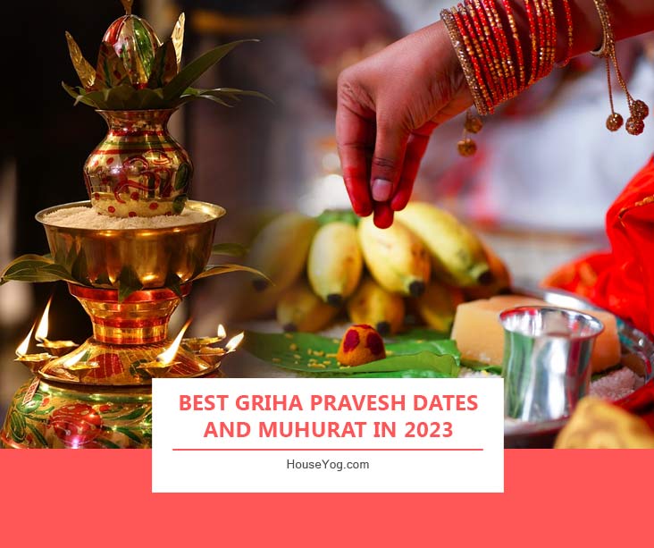 Best Griha Pravesh Dates and Muhurat in 2023