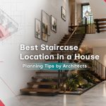 Best Staircase Location in a House: Planning Tips by Architects Best Staircase Location in a House: Planning Tips by Architects