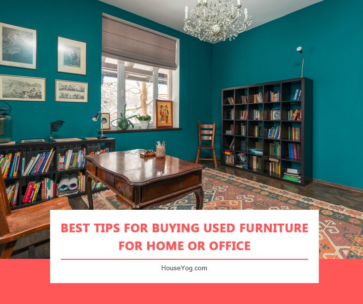 Best Tips for Buying Used Furniture for Home or Office