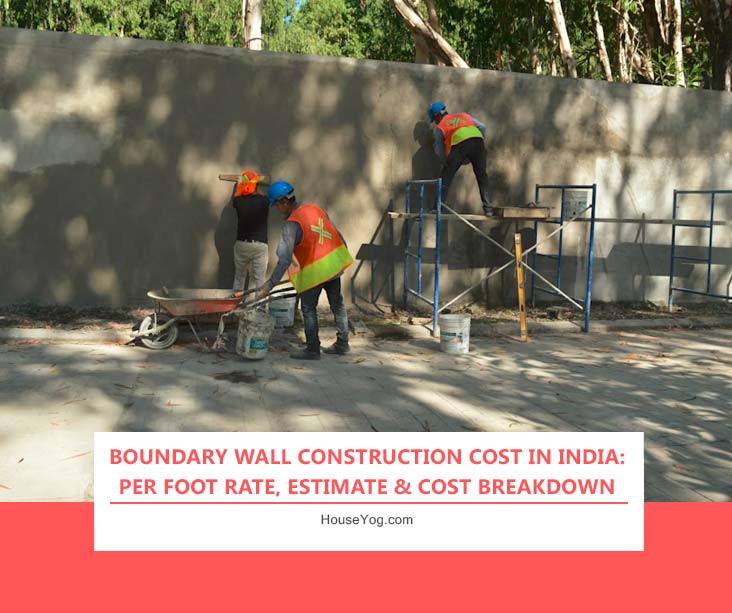 Boundary Wall Construction Cost in India: Per Foot Rate, Estimate & Cost Breakdown