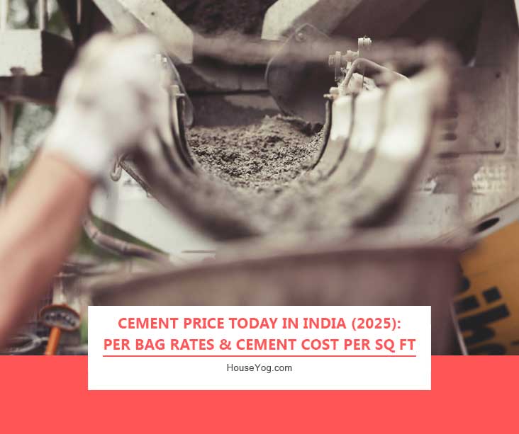 Cement Price Today in India (2025): Per Bag Rates & Cement Cost Per Sq Ft