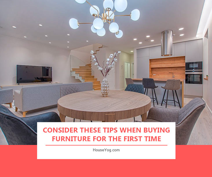 Consider These Tips When Buying Furniture For The First Time