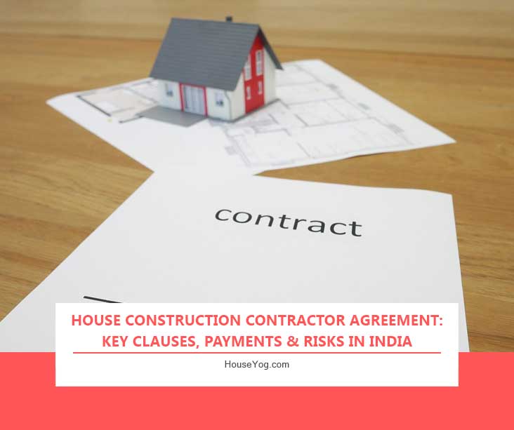 House Construction Contractor Agreement: Key Clauses, Payments & Risks in India