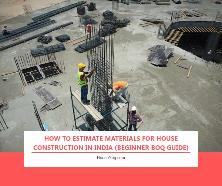 How to Estimate Materials for House Construction in India (Beginner BOQ Guide)