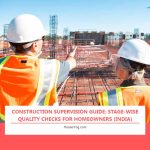 Construction Supervision Guide: Stage-Wise Quality Checks for Homeowners (India)