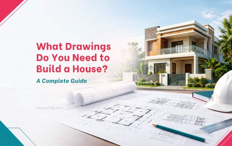 What Drawings Do You Need to Build a House? A Complete Guide