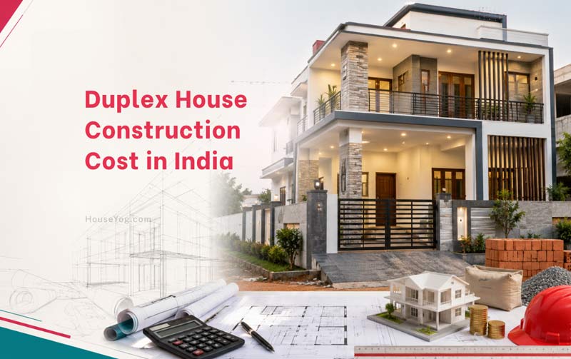 Duplex House Construction Cost in India: Complete Cost Breakdown