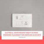 Electrical Switchboard Height in India – Standard Placement for Switches & Sockets Electrical Switchboard Height in India – Standard Placement for Switches & Sockets