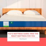 Flo’s Mattress Guide: Find the Right Mattress for You