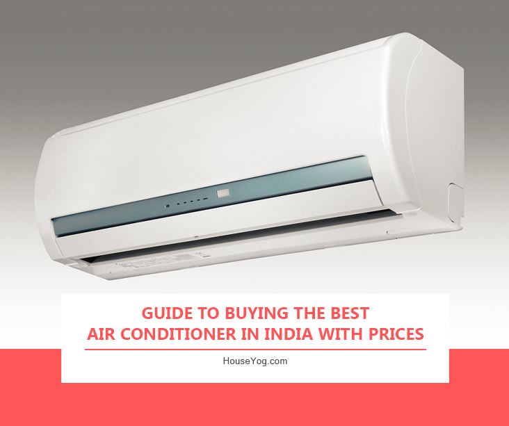 Guide to Buying The Best Air Conditioner in India with Prices