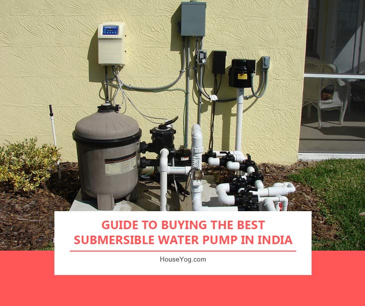Guide to Buying the Best Submersible Water Pump in India