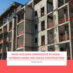 Basic Building Dimensions in India – Ultimate Guide for House Construction Basic Building Dimensions in India – Ultimate Guide for House Construction