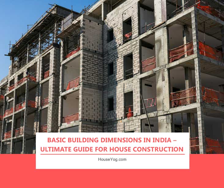 Basic Building Dimensions in India – Ultimate Guide for House Construction