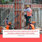 House Construction Labour Rate Per Sq Ft in India (Labour-Only Cost Guide)