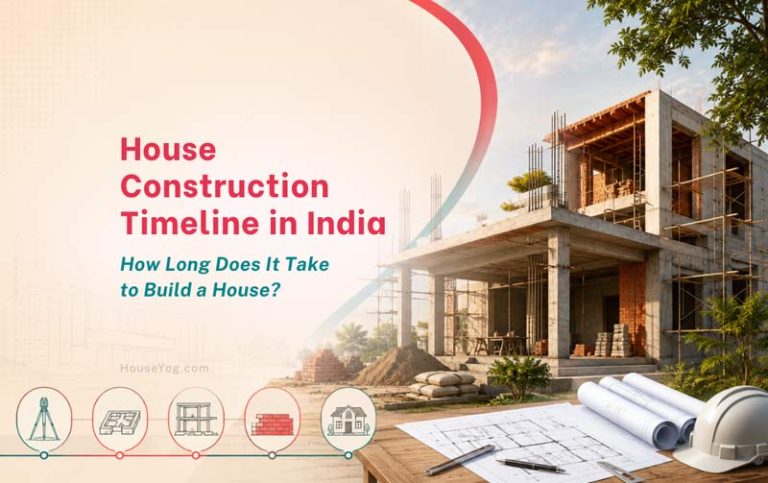 House Construction Timeline in India: How Long Does It Take to Build a House?