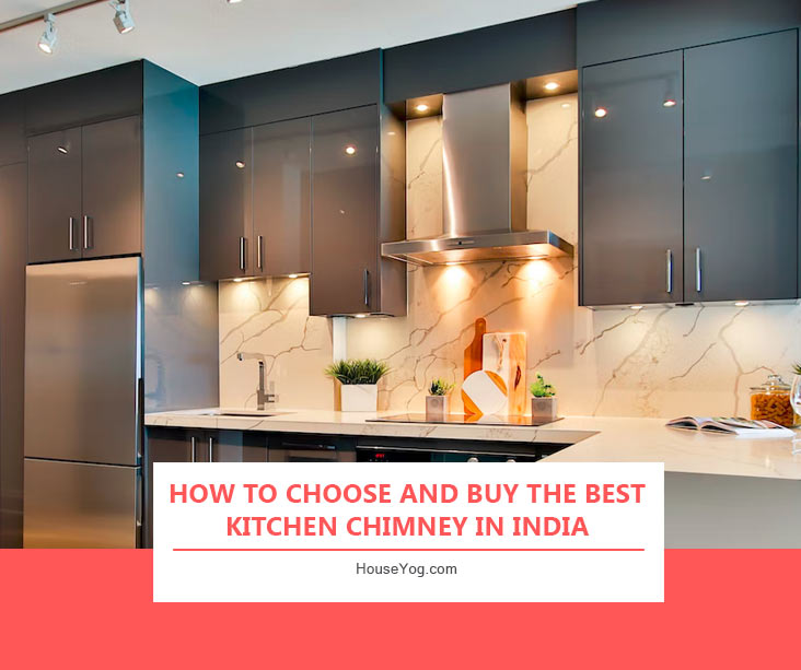 How To Choose And Buy The Best Kitchen Chimney In India