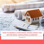 How to Design a Functional House Layout for Better Space, Ventilation & Comfort How to Design a Functional House Layout for Better Space, Ventilation & Comfort