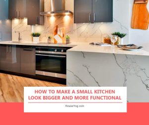 How to Make a Small Kitchen Look Bigger & More Functional