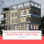 How to Plan a House on an Irregular Shaped Plot (Tips + Layout Guide)