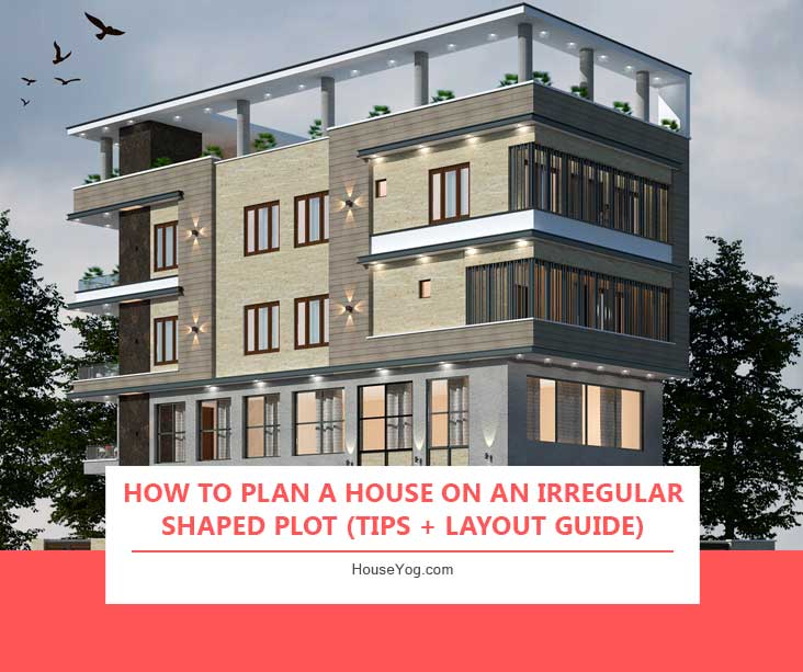 How to Plan a House on an Irregular Shaped Plot (Tips + Layout Guide)
