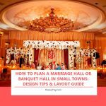 How to Plan a Marriage Hall or Banquet Hall in Small Towns: Design Tips & Layout Guide