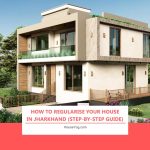 How to Regularise Your House in Jharkhand (Step-by-Step Guide)