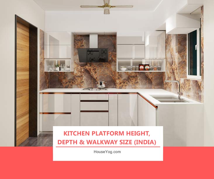 Kitchen Platform Height, Depth & Walkway Size (India)