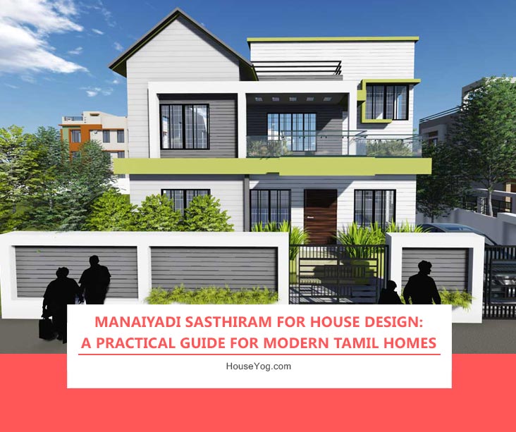 Manaiyadi Sasthiram for House Design: A Practical Guide for Modern Tamil Homes