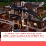 Marriage Hall Design Plans in India: Vastu, Layout, Parking & Guest Flow Tips