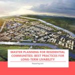 Master Planning for Residential Communities: Best Practices for Long-Term Livability