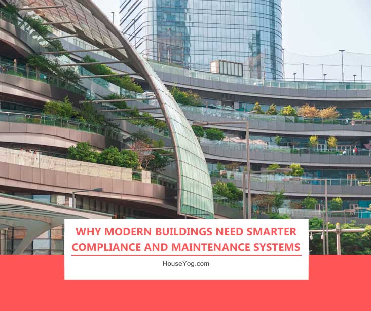 Why Modern Buildings Need Smarter Compliance and Maintenance Systems
