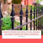 Modern Fencing Solutions: Stylish, Durable, and Smart Choices for Today’s Properties Modern Fencing Solutions: Stylish, Durable, and Smart Choices for Today’s Properties