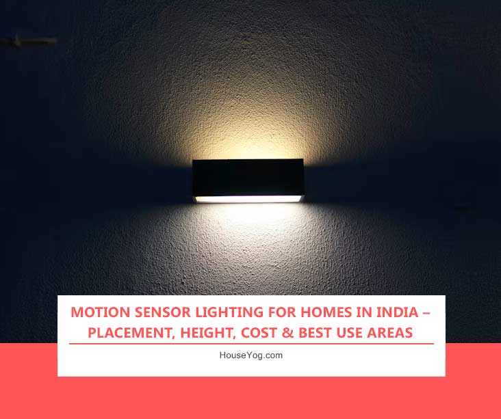 Motion Sensor Lighting for Homes in India – Placement, Height, Cost & Best Use Areas