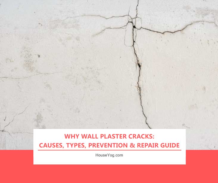 Why Wall Plaster Cracks: Causes, Types, Prevention & Repair Guide