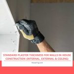 Standard Plaster Thickness for Walls in House Construction (Internal, External & Ceiling) Standard Plaster Thickness for Walls in House Construction (Internal, External & Ceiling)