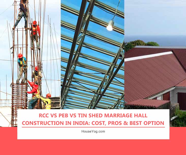 RCC vs PEB vs Tin Shed Marriage Hall Construction in India: Cost, Pros & Best Option