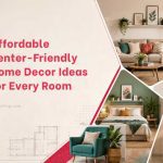 Affordable Renter-Friendly Home Decor Ideas for Every Room