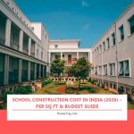 School Construction Cost in India (2026) – Per Sq Ft & Budget Guide