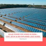 Solar Power for Homes in India – Cost, Setup & ROI Explained (2025 Guide)