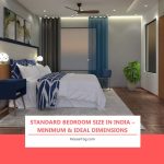 Standard Bedroom Size in India – Minimum & Ideal Dimensions
