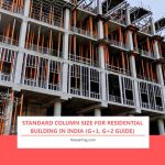 Standard Column Size for Residential Building in India (G+1, G+2 Guide)