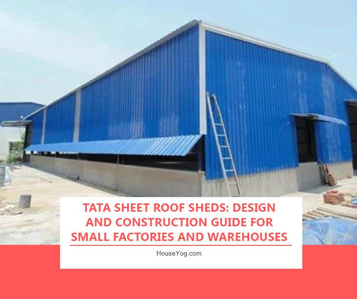Tata Sheet Roof Sheds: Design and Construction Guide for Small Factories and Warehouses