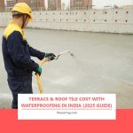 Terrace and roof tiles with waterproofing - price guide in India 2025