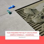 Tiles Required Per Sq Ft Calculation (Simple Formula + Examples)