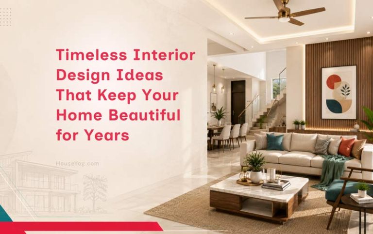 Timeless Interior Design Ideas That Keep Your Home Beautiful for Years